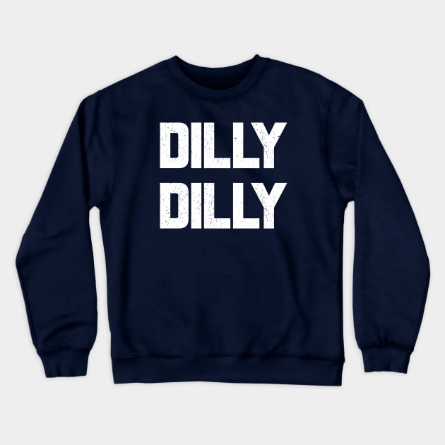 Dilly Dilly Crewneck Sweatshirt by JJFDesigns